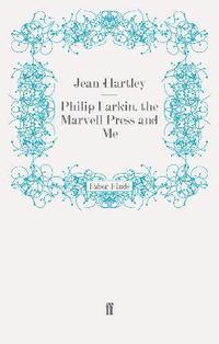 Philip Larkin, the Marvell Press and Me