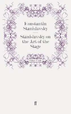 Konstantin Stanislavsky - Stanislavsky on the Art of the Stage, Häftad. Tillgänglighet: Lägg i varukorg