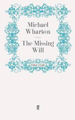 Michael Wharton - Missing Will, Häftad. Tillgänglighet: Lägg i varukorg