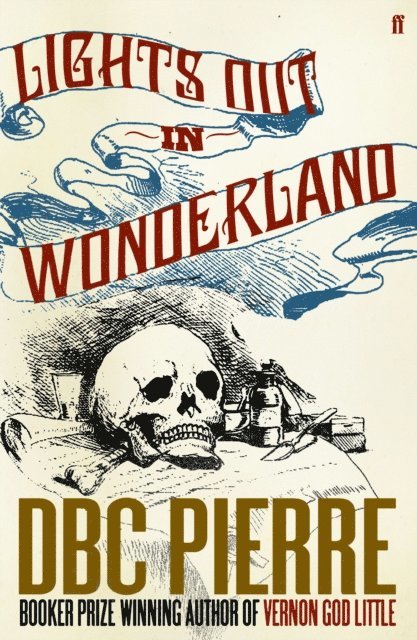 DBC Pierre - Lights Out in Wonderland, E-bok