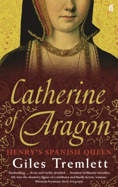 Giles Tremlett - Catherine of Aragon, E-bok