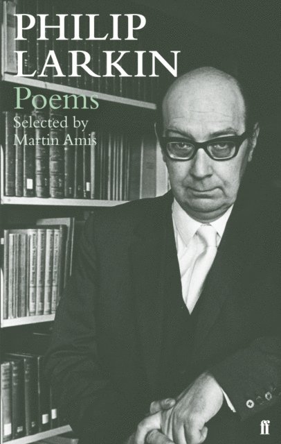 Philip Larkin - Philip Larkin Poems, E-bok