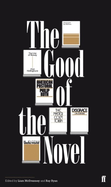 Liam McIlvanney, Ray Ryan - Good of the Novel, E-bok