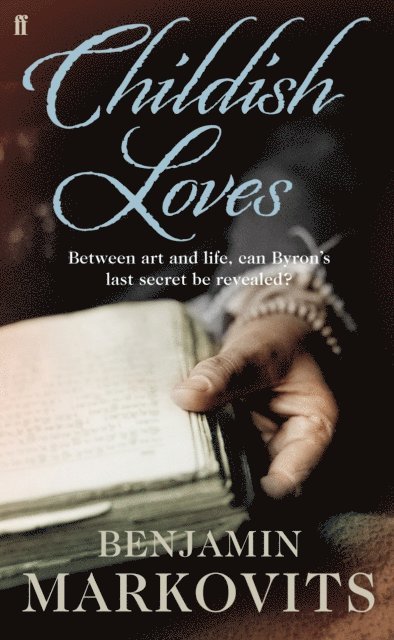 Benjamin Markovits - Childish Loves, E-bok