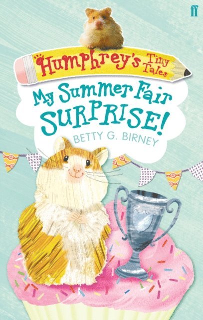 Betty G. Birney - Humphrey's Tiny Tales 2: My Summer Fair Surprise!, E-bok