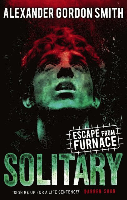 Alexander Gordon Smith - Escape from Furnace 2: Solitary, E-bok