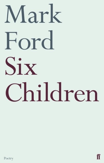 Mark Ford - Six Children, E-bok