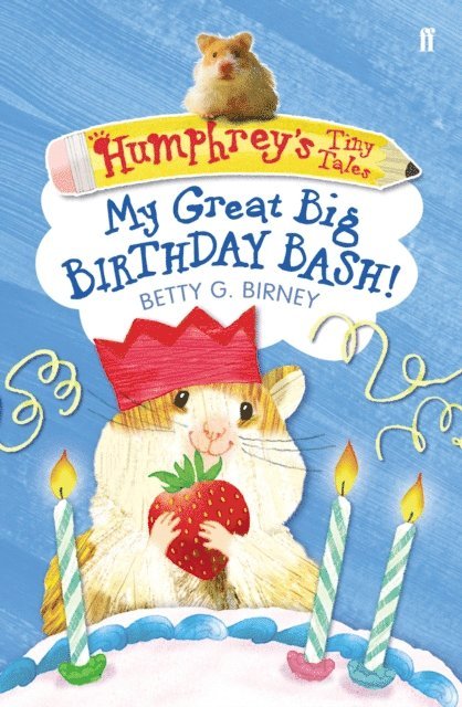 Betty G. Birney - Humphrey's Tiny Tales 4: My Great Big Birthday Bash!, E-bok