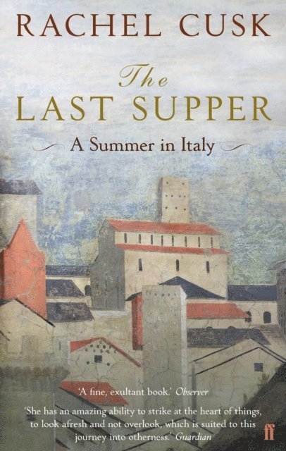 Rachel Cusk - Last Supper, E-bok