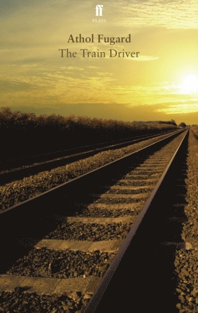 Athol Fugard - Train Driver, E-bok