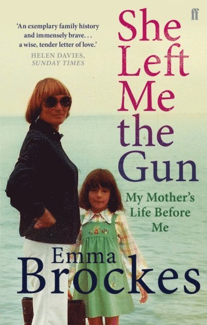 Emma Brockes - She Left Me the Gun, E-bok