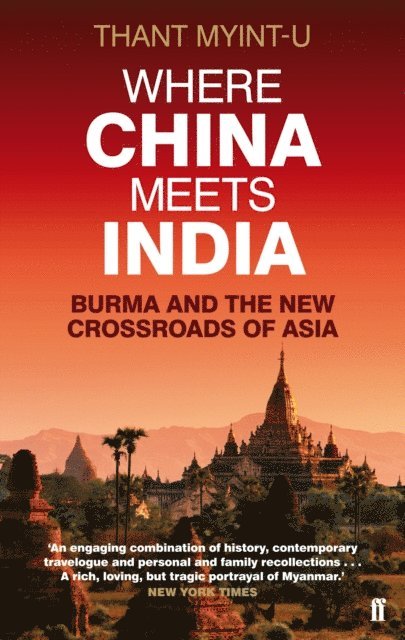 Thant Myint-U - Where China Meets India, E-bok