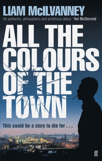 Liam McIlvanney - All the Colours of the Town, E-bok