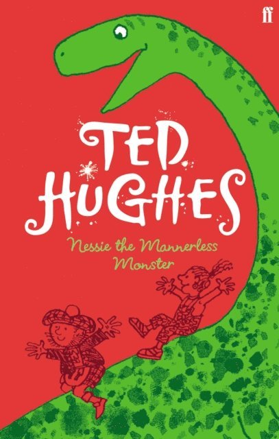 Ted Hughes - Nessie the Mannerless Monster, E-bok