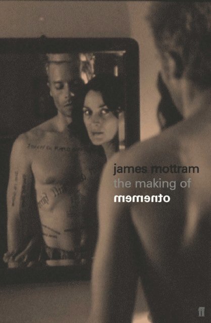 James Mottram - Making of Memento, E-bok