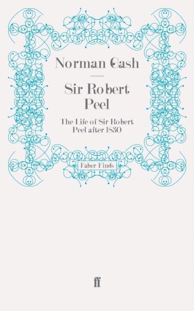 Norman Gash - Sir Robert Peel, E-bok