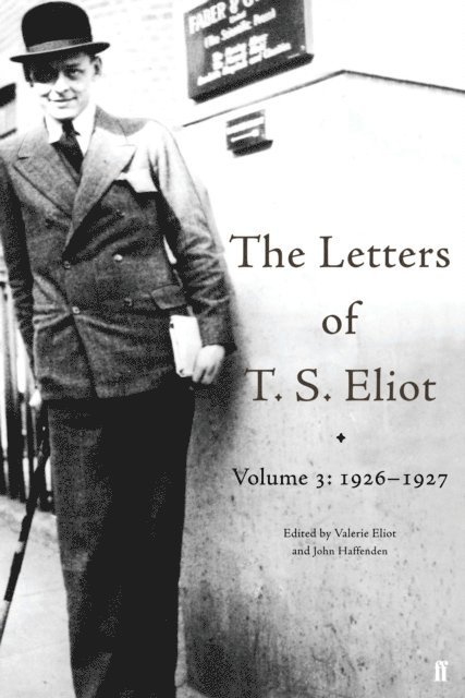 T. S. Eliot, John Haffenden - Letters of T. S. Eliot Volume 3: 1926-1927, E-bok
