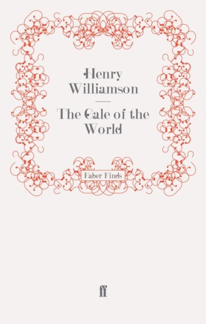 Henry Williamson - Gale of the World, E-bok