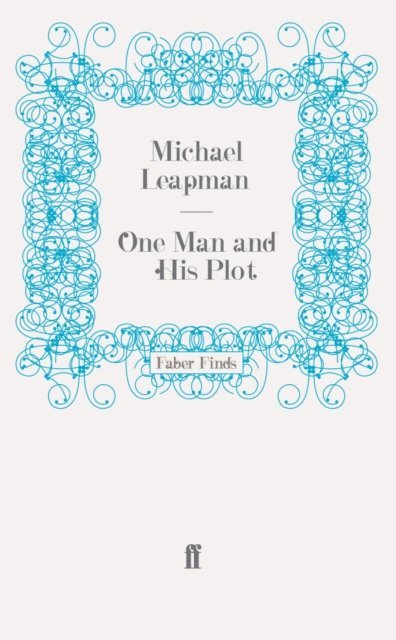 Michael Leapman - One Man and His Plot, E-bok
