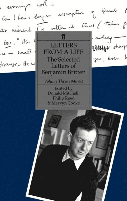 Benjamin Britten, Donald Mitchell, Philip Reed - Letters from a Life Volume 3 (1946-1951), E-bok