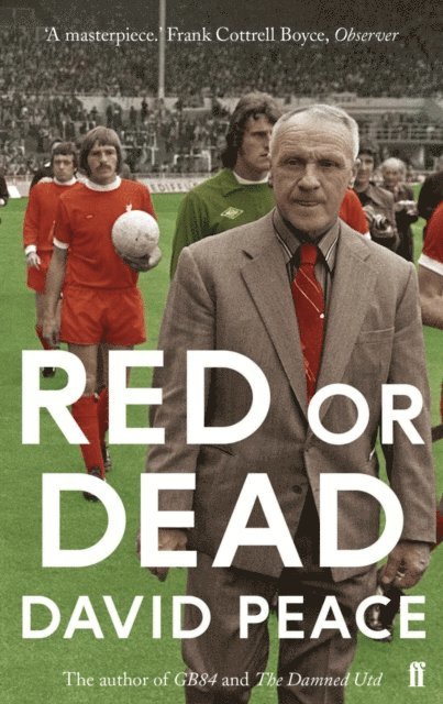 David Peace - Red or Dead, E-bok