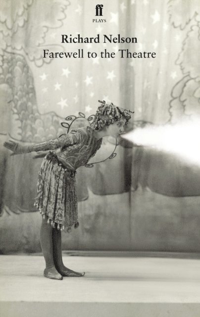 Richard Nelson - Farewell to the Theatre, E-bok