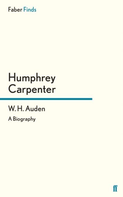 Humphrey Carpenter - W. H. Auden, E-bok