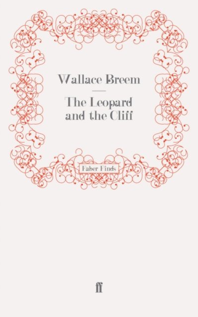 Wallace Breem - Leopard and the Cliff, E-bok