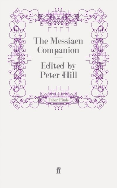 Russell Hoban, Peter Hill - Messiaen Companion, E-bok
