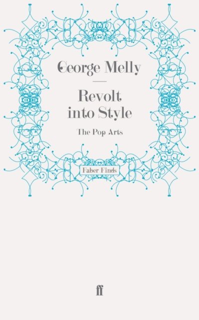 George Melly - Revolt into Style, E-bok