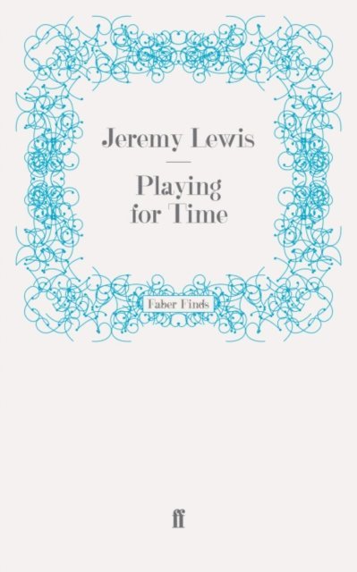 Jeremy Lewis - Playing for Time, E-bok