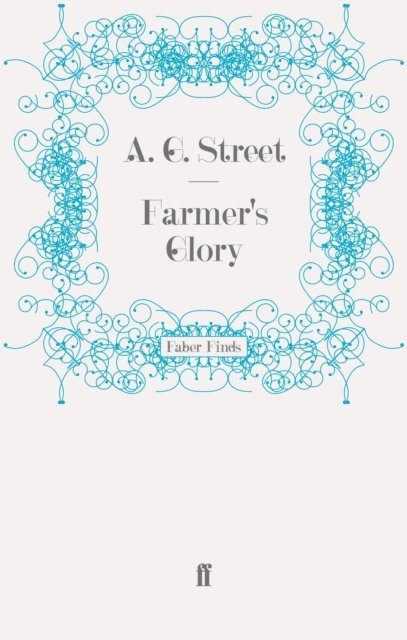 A. G. Street - Farmer's Glory, E-bok