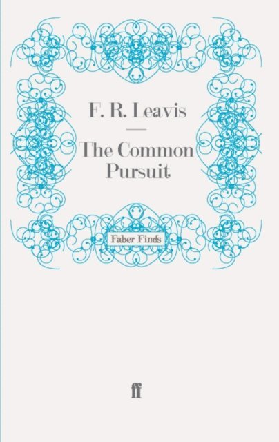 F. R. Leavis - Common Pursuit, E-bok