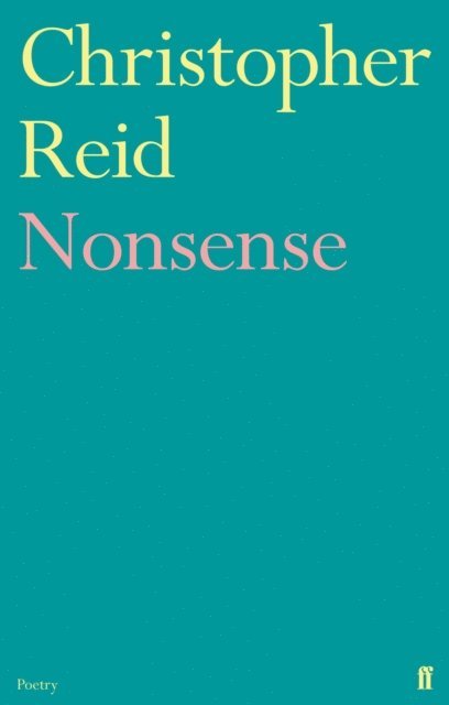 Christopher Reid - Nonsense, E-bok