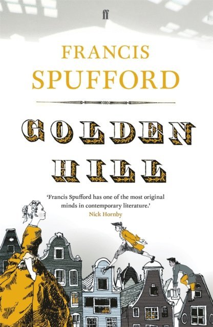 Francis Spufford - Golden Hill, E-bok
