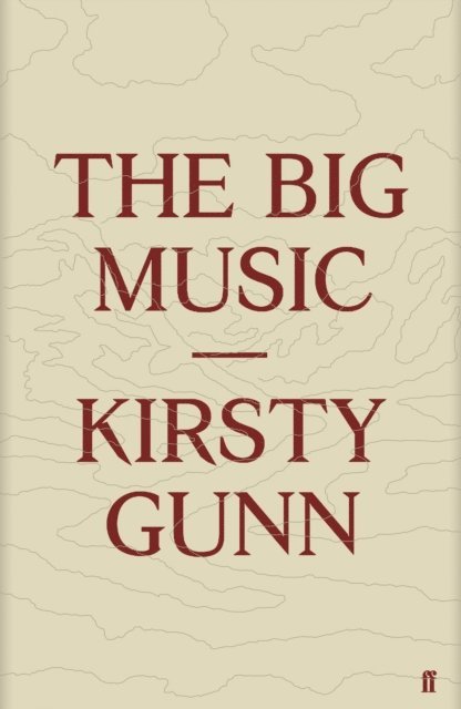 Kirsty Gunn - Big Music, E-bok