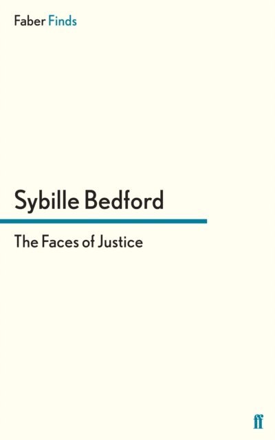 Sybille Bedford - Faces of Justice, E-bok