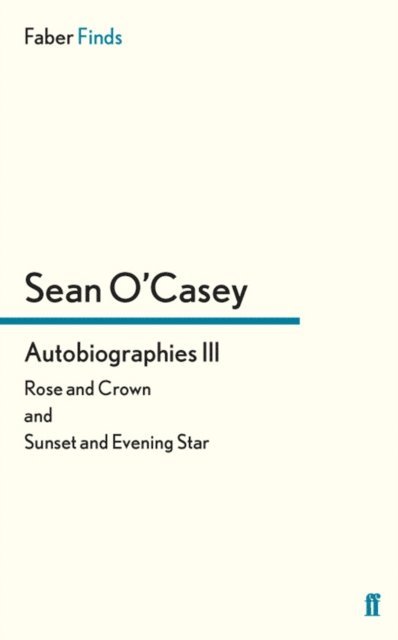 Sean O'Casey - Autobiographies III, E-bok