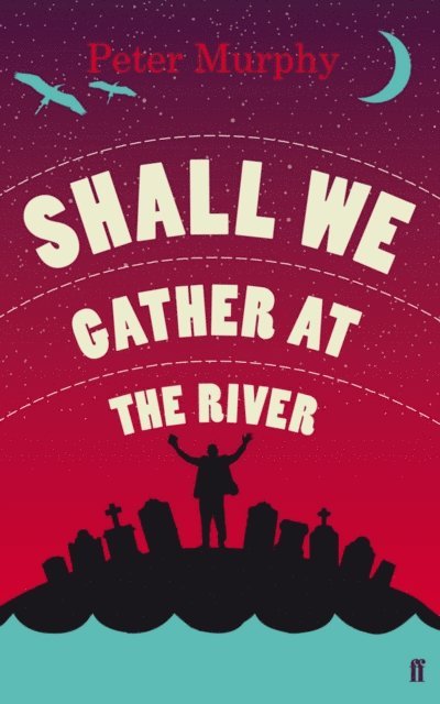 Peter Murphy - Shall We Gather at the River, E-bok