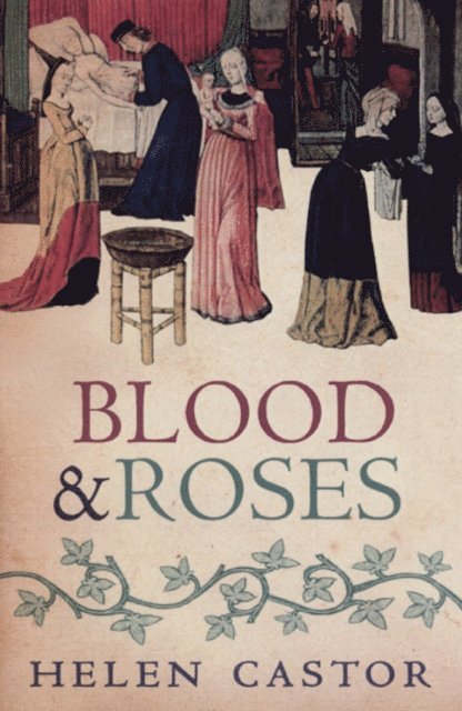 Helen Castor - Blood and Roses, E-bok