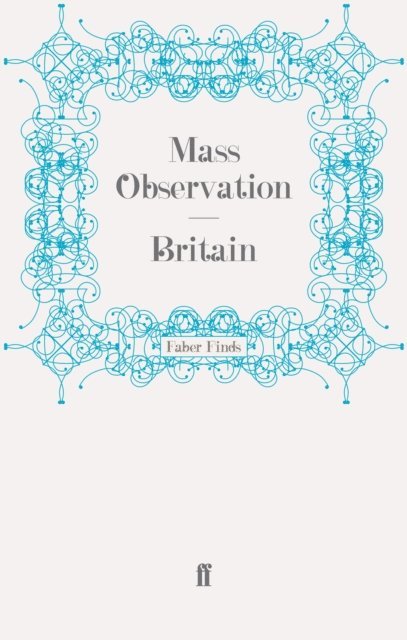 Mass Observation - Britain, E-bok