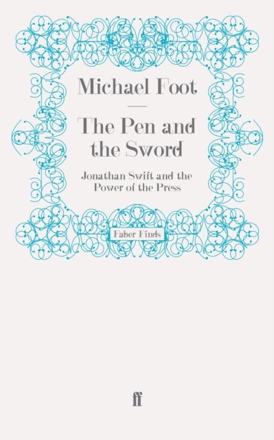 Michael Foot - Pen and the Sword, E-bok