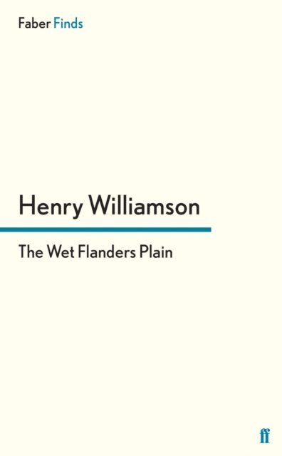 Henry Williamson - Wet Flanders Plain, E-bok