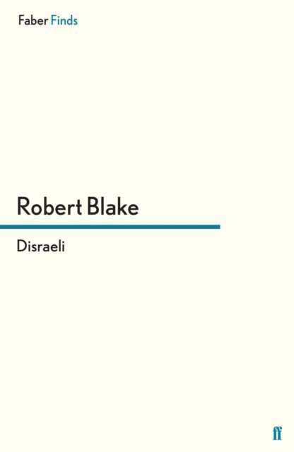 Robert Blake - Disraeli, E-bok