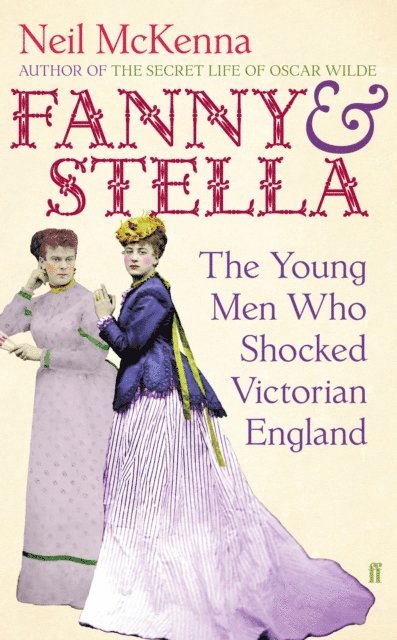 Neil McKenna - Fanny and Stella, E-bok