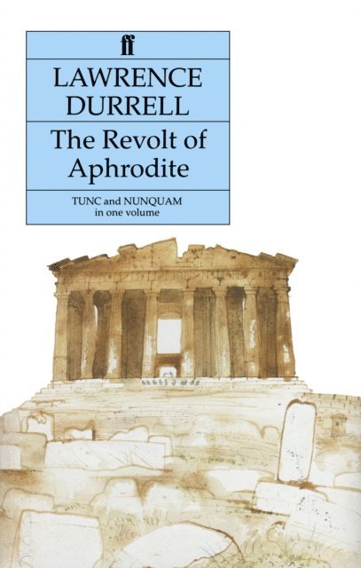Lawrence Durrell - Revolt of Aphrodite, E-bok