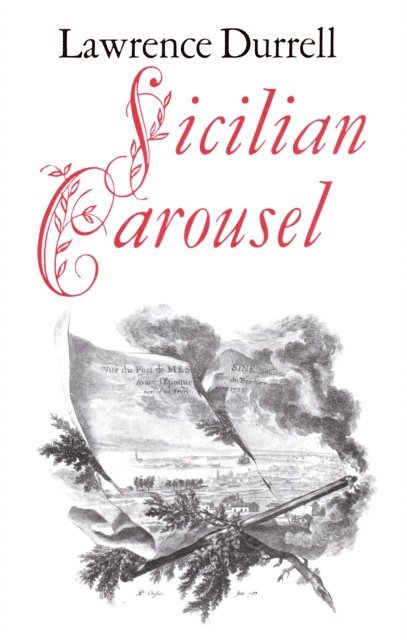 Lawrence Durrell - Sicilian Carousel, E-bok