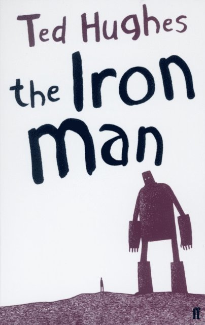 Ted Hughes - Iron Man, E-bok
