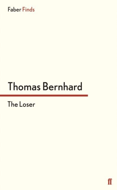 Thomas Bernhard - Loser, E-bok