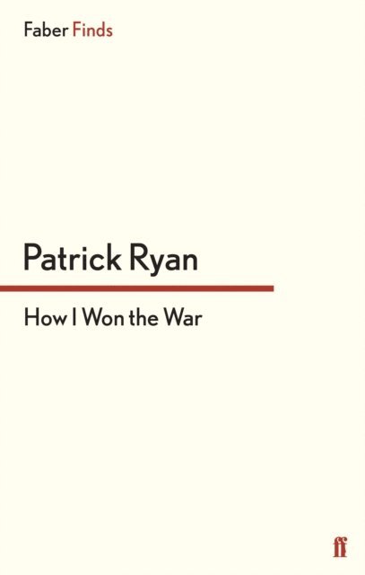 Patrick Ryan - How I Won the War, E-bok